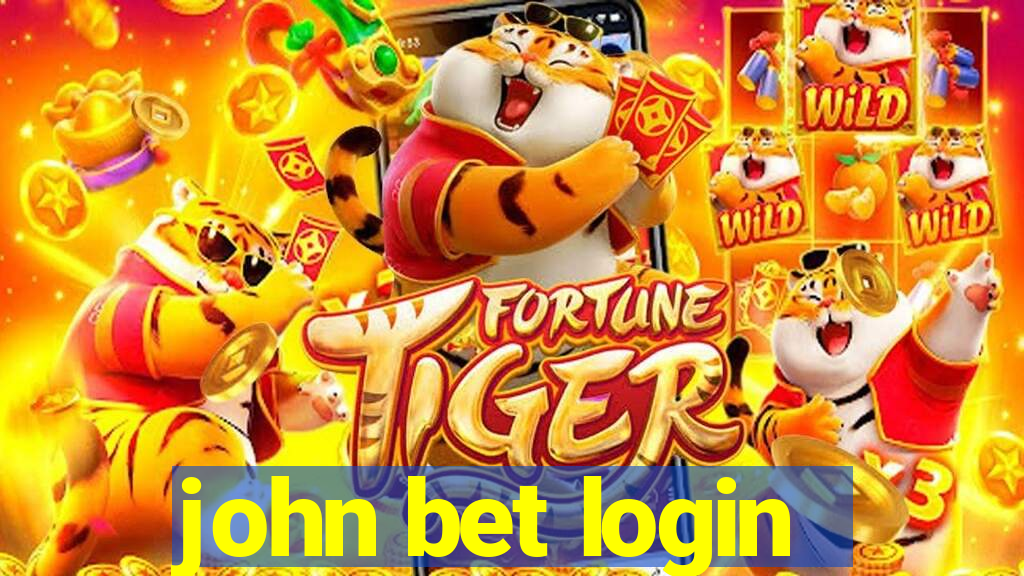 john bet login